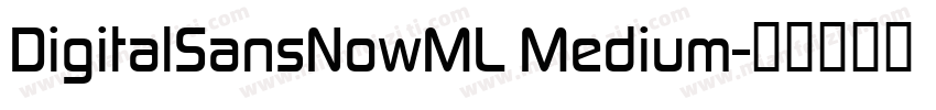 DigitalSansNowML Medium字体转换